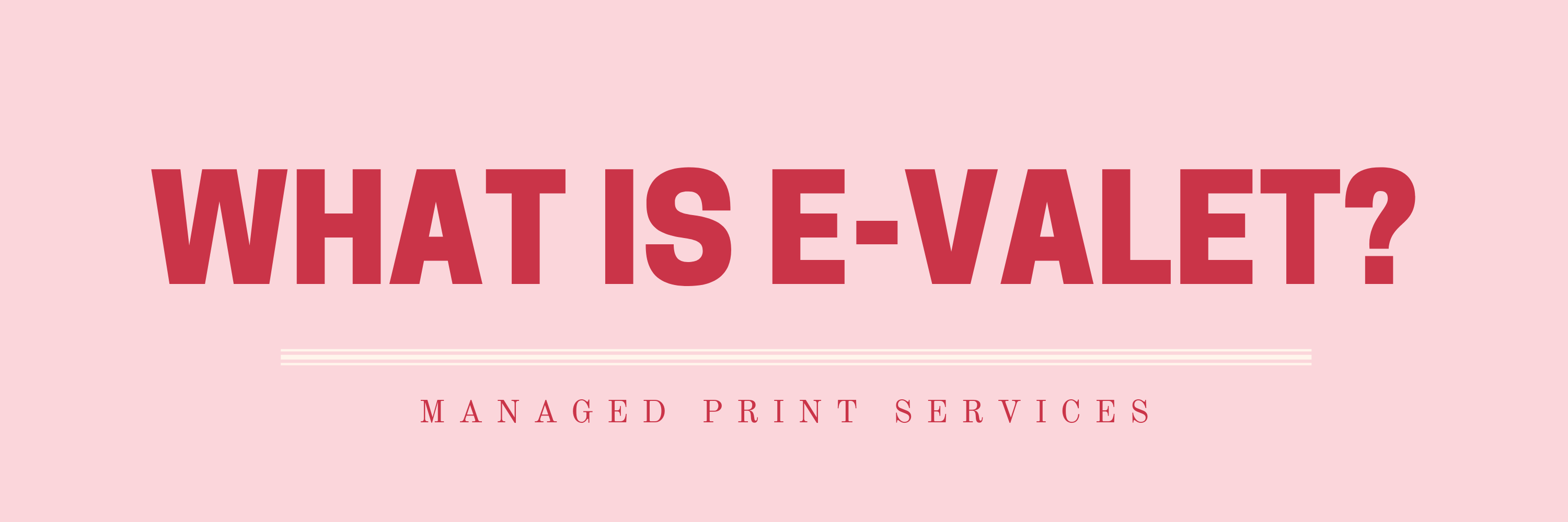 What is eValet? Managed print services