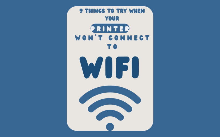 9 Solutions for Printer Wi-Fi Connectivity Problems 