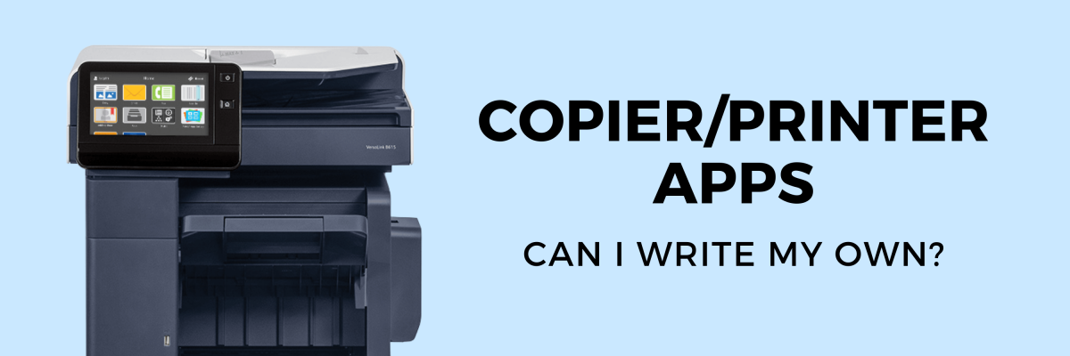 copier/printer apps can i write my own