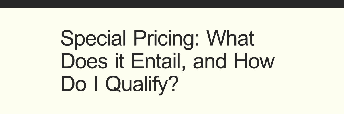 special pricing what does it entail and how do i qualify