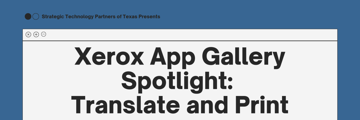 xerox app gallery spotlight: translate and print